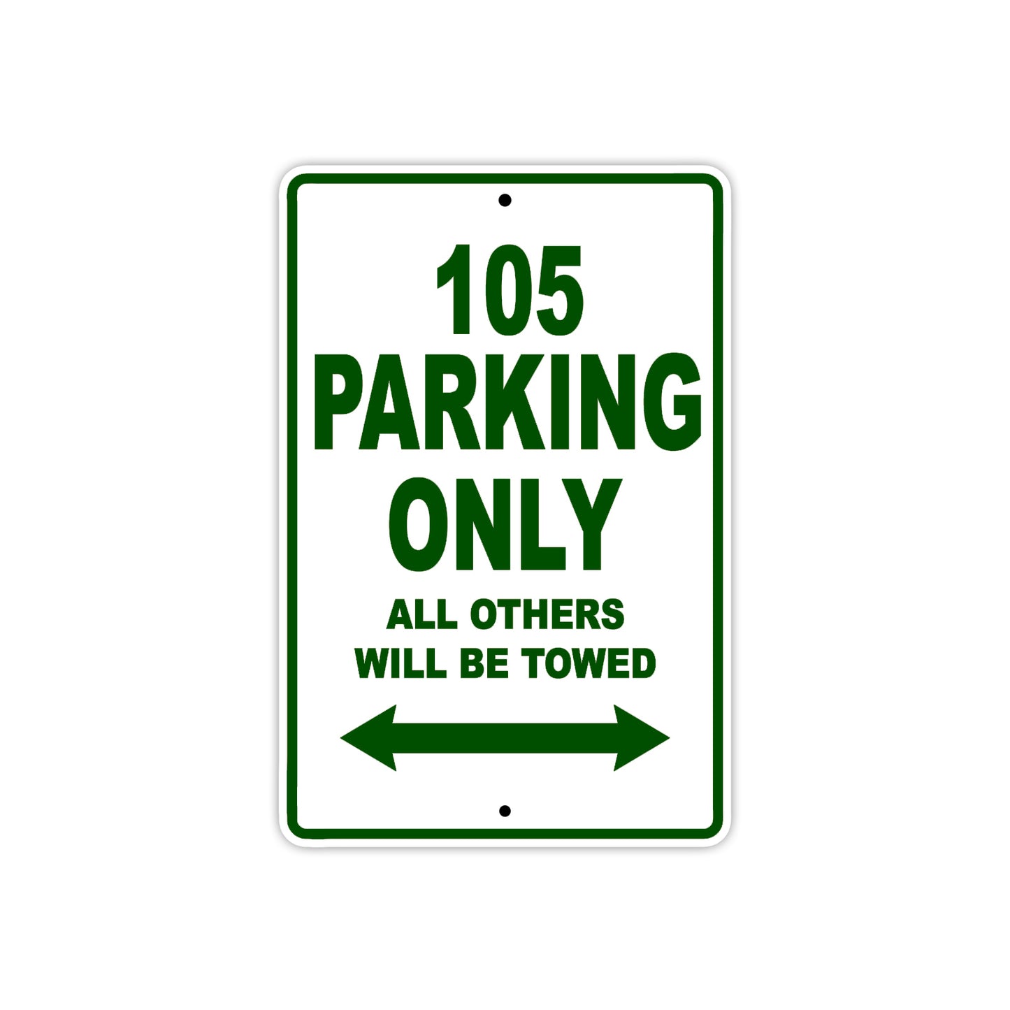 105 Parking Only Allowed Others Will Be Towed Metal Sign