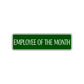 Employee of The Month Street Sign Aluminum Metal Sign
