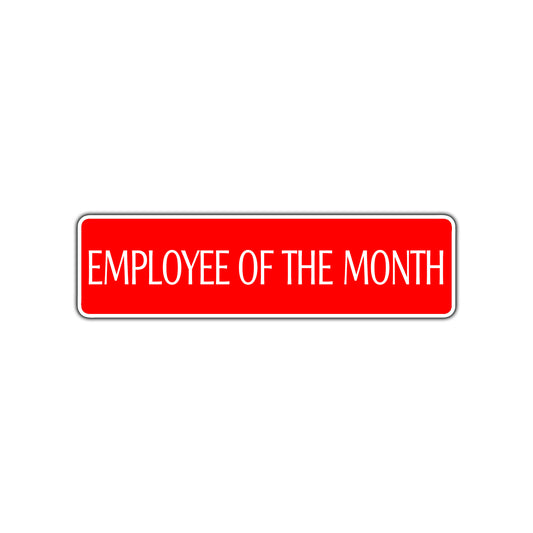 Employee of The Month Street Sign Aluminum Metal Sign