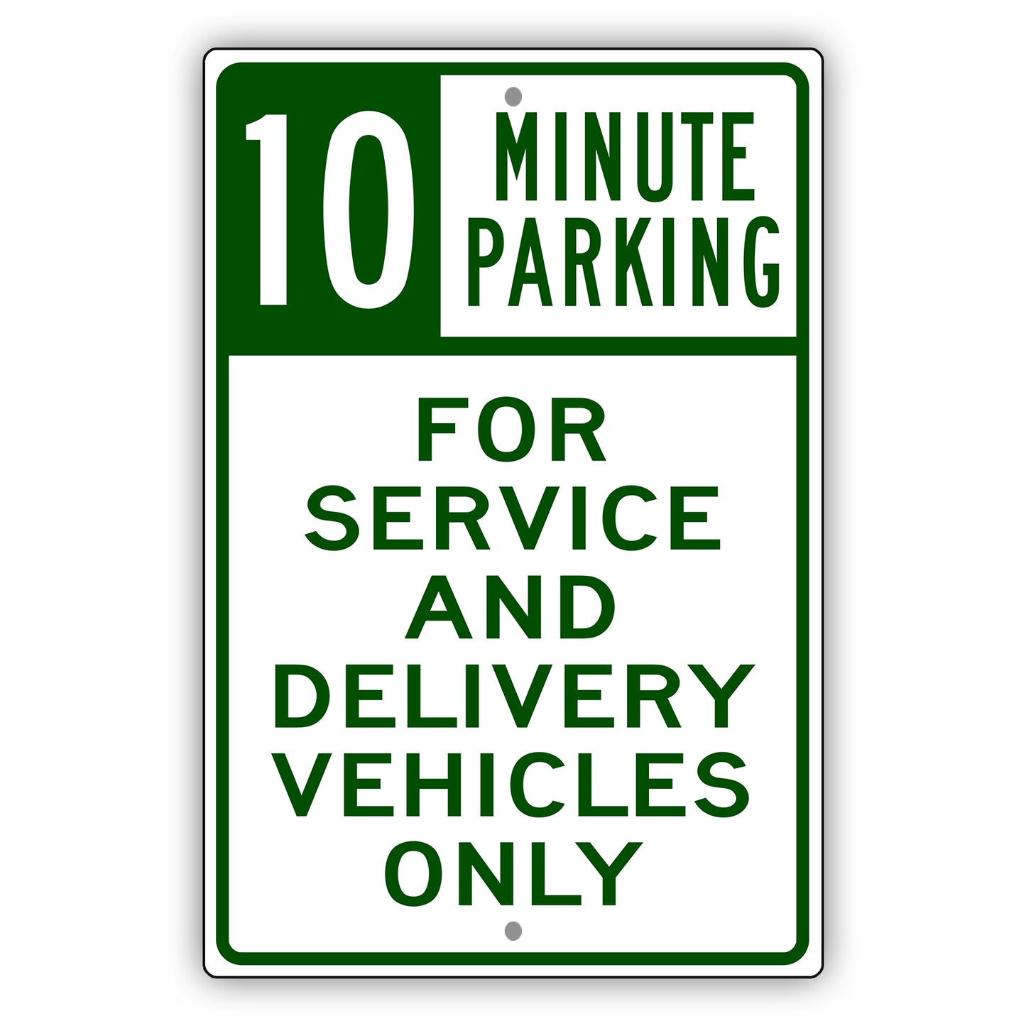 10 Minute Parking For Service And Delivery Vehicles Only Sign