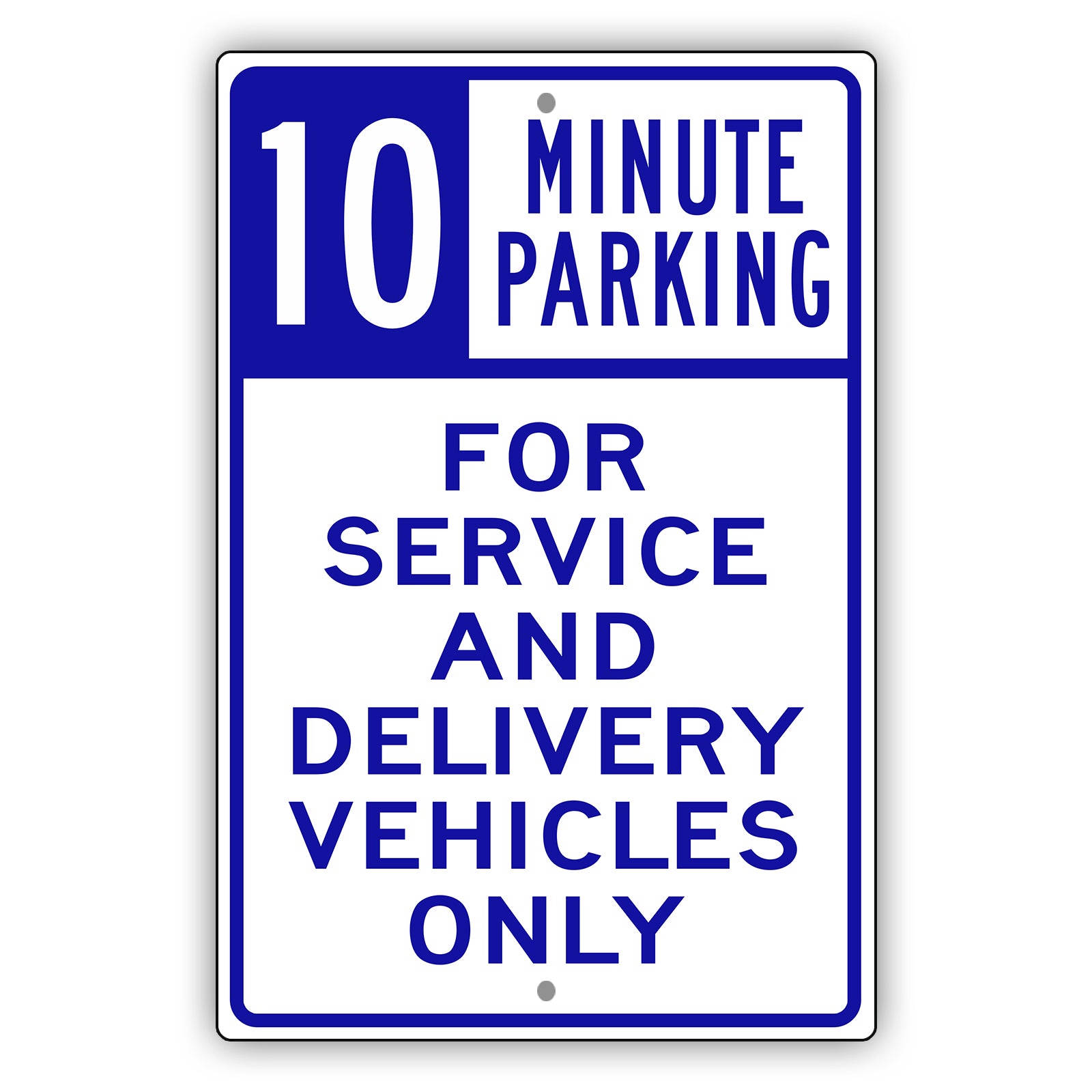 10 Minute Parking For Service And Delivery Vehicles Only