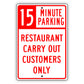 Minute Parking Restaurant Carry Out Customers Only Sign