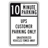 10 Minute Parking UPS Customer Parking Only Aluminum Metal SIgn