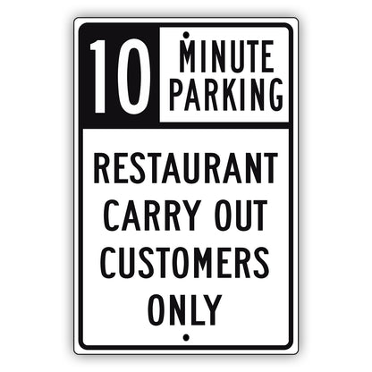 10 Minute Parking Restaurant Carry Out Customers Only Aluminum Metal Sign