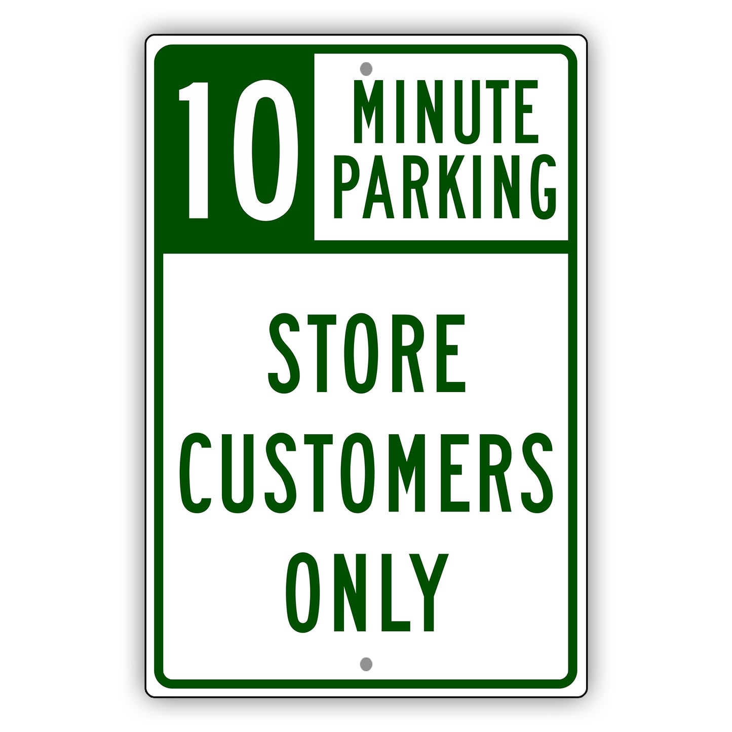 10 Minute Parking Store Customers Only Metal Sign