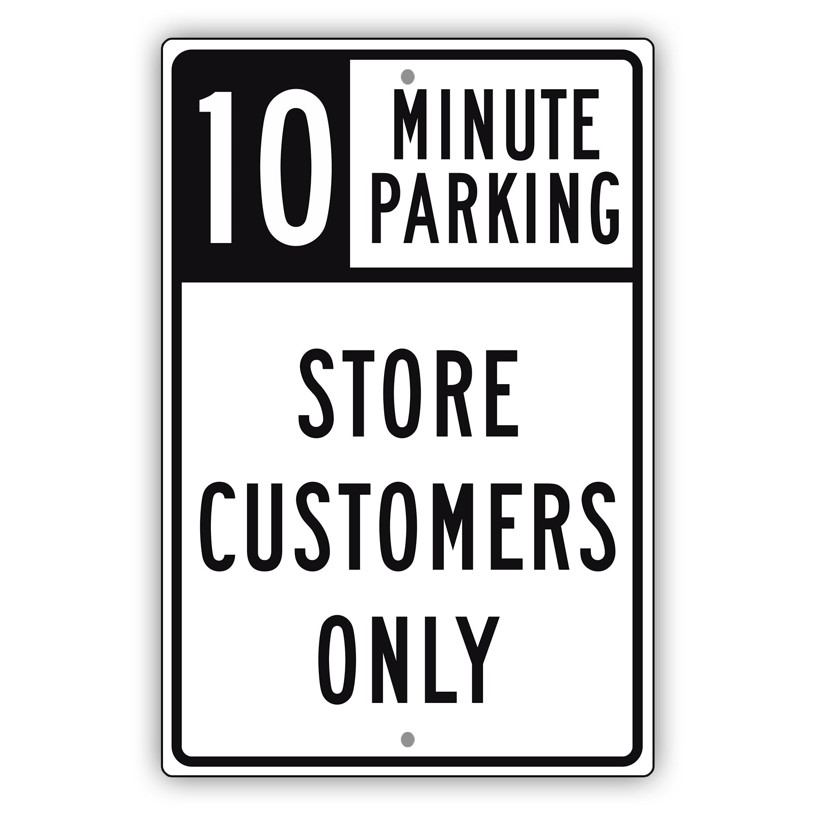 10 Minute Parking Store Customers Only Sign 