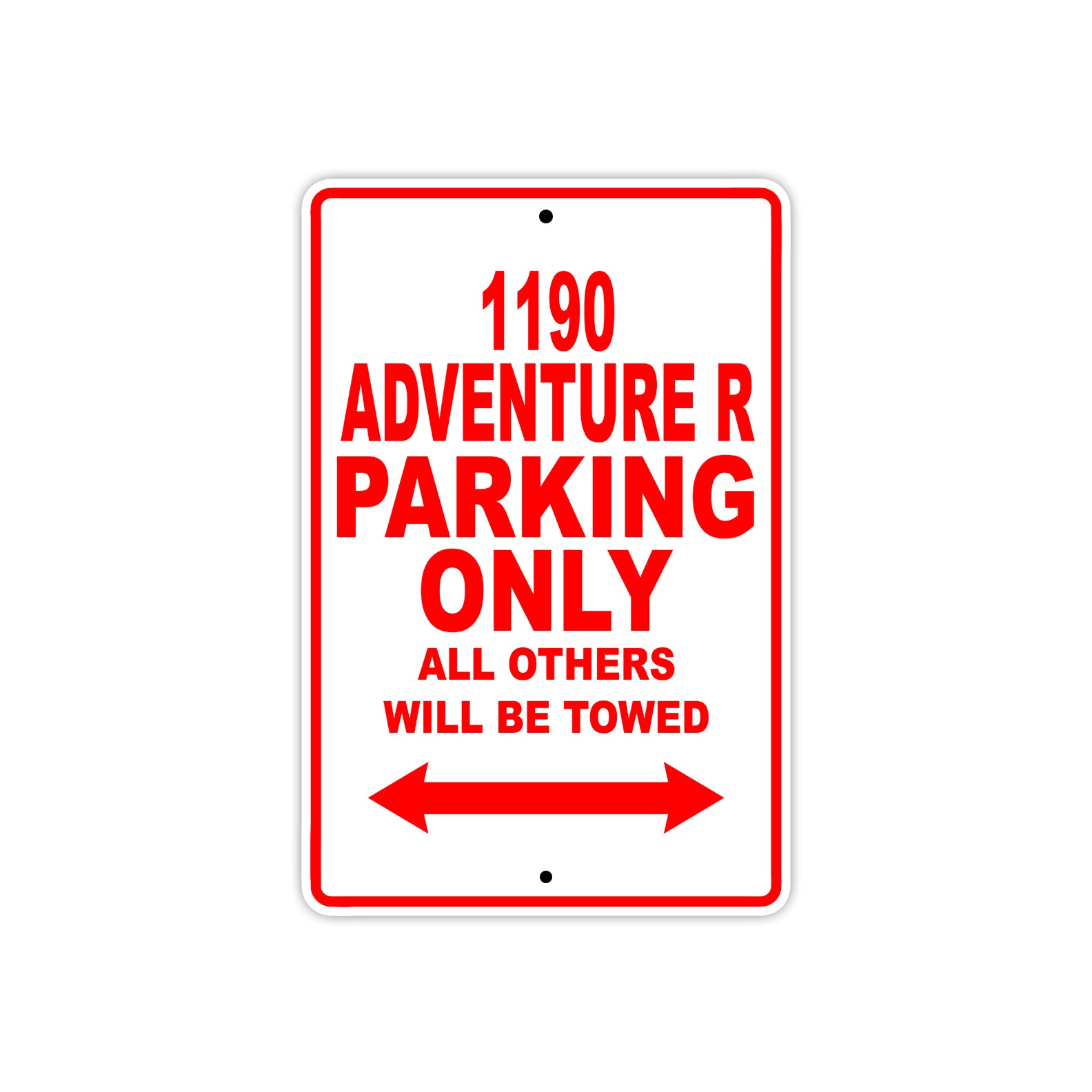 1190 adventure r parking only all others will be towed Sign