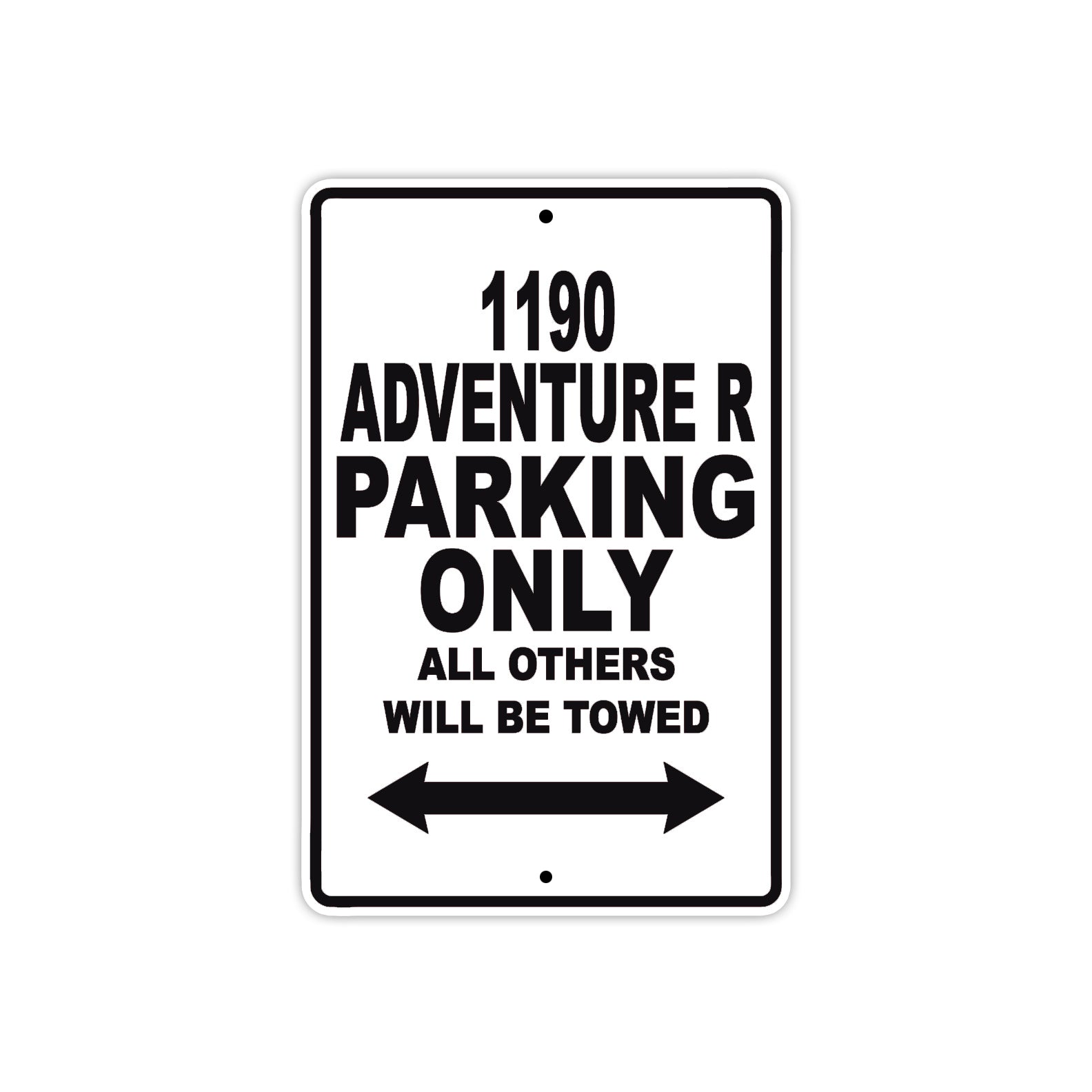 1190 adventure r parking only all others will be towed aluminum sign