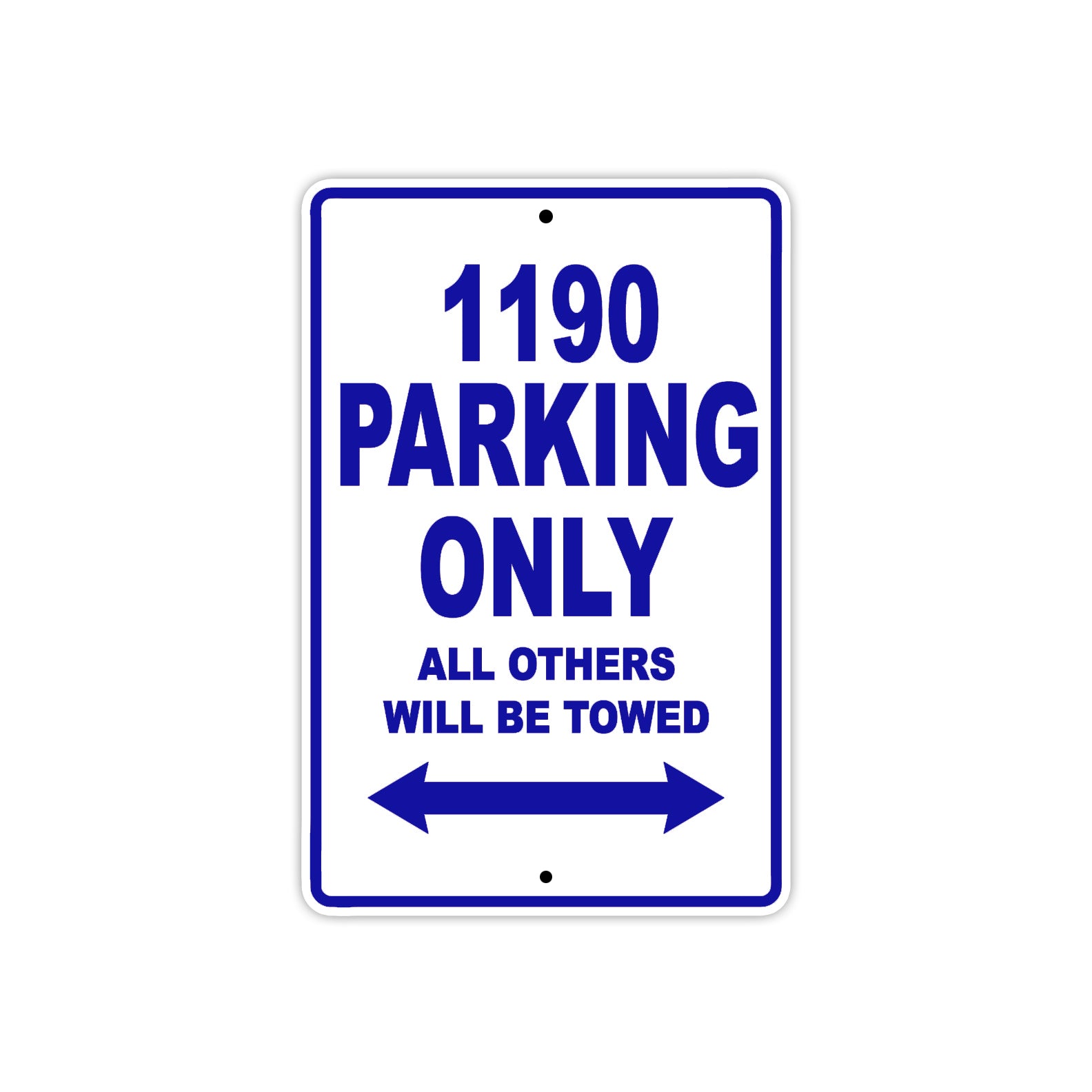 1190 parking only all others will be towed aluminum sign board 