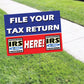 File Your Tax Return Here Coroplast Yard Sign