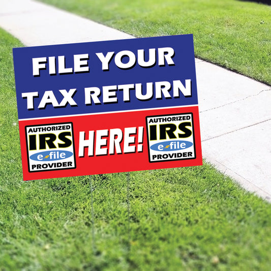 File Your Tax Return Here Coroplast Yard Sign