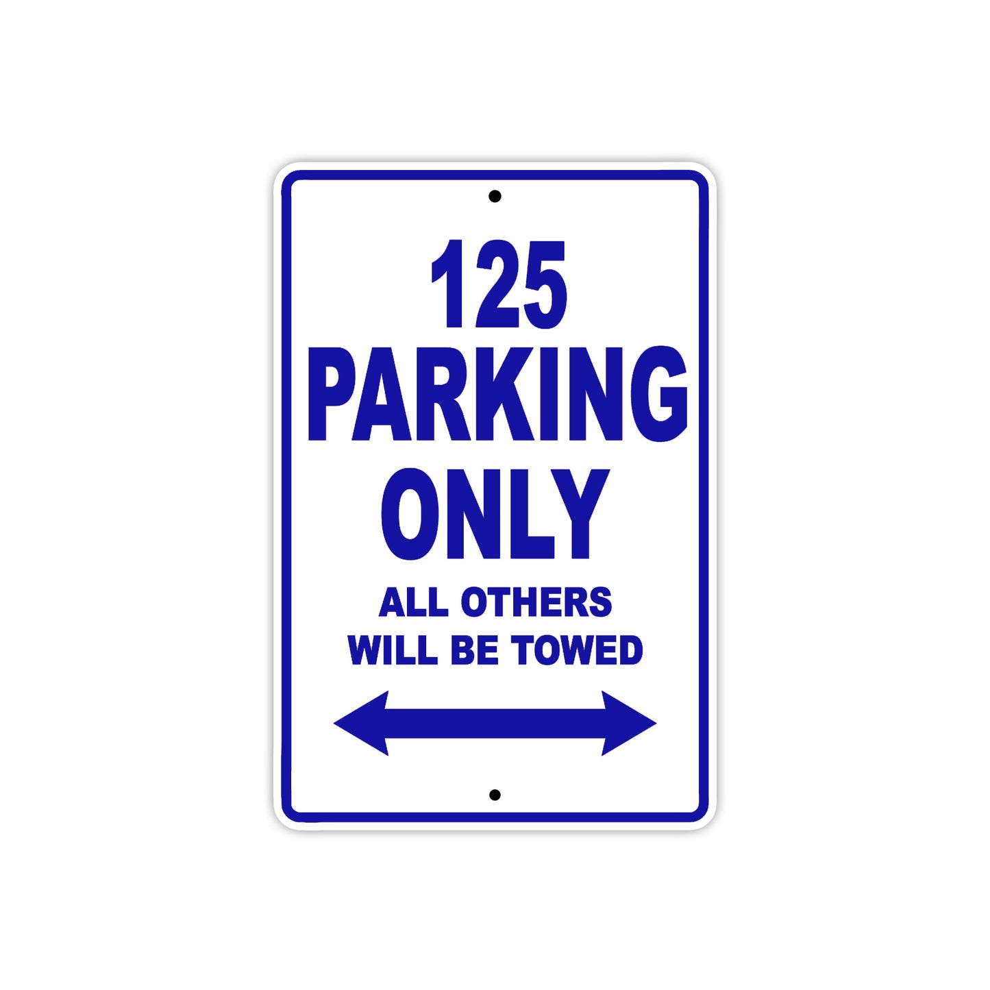 125 Parking Only All Others Will Be Towed Sign
