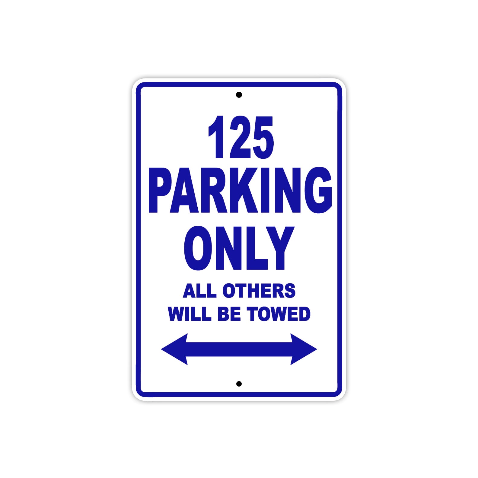 125 Parking Only All Others Will Be Towed Sign