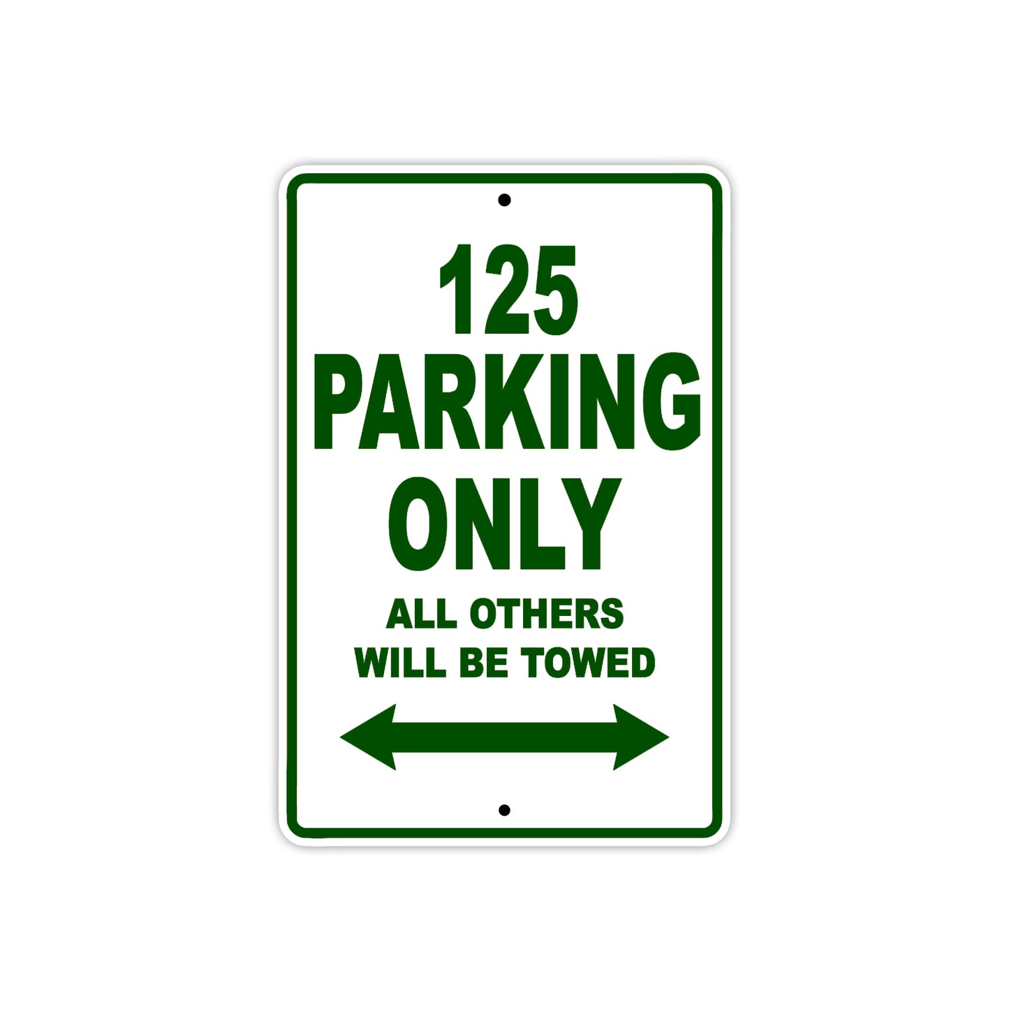 125 Parking Only All Others Will Be Towed Sign