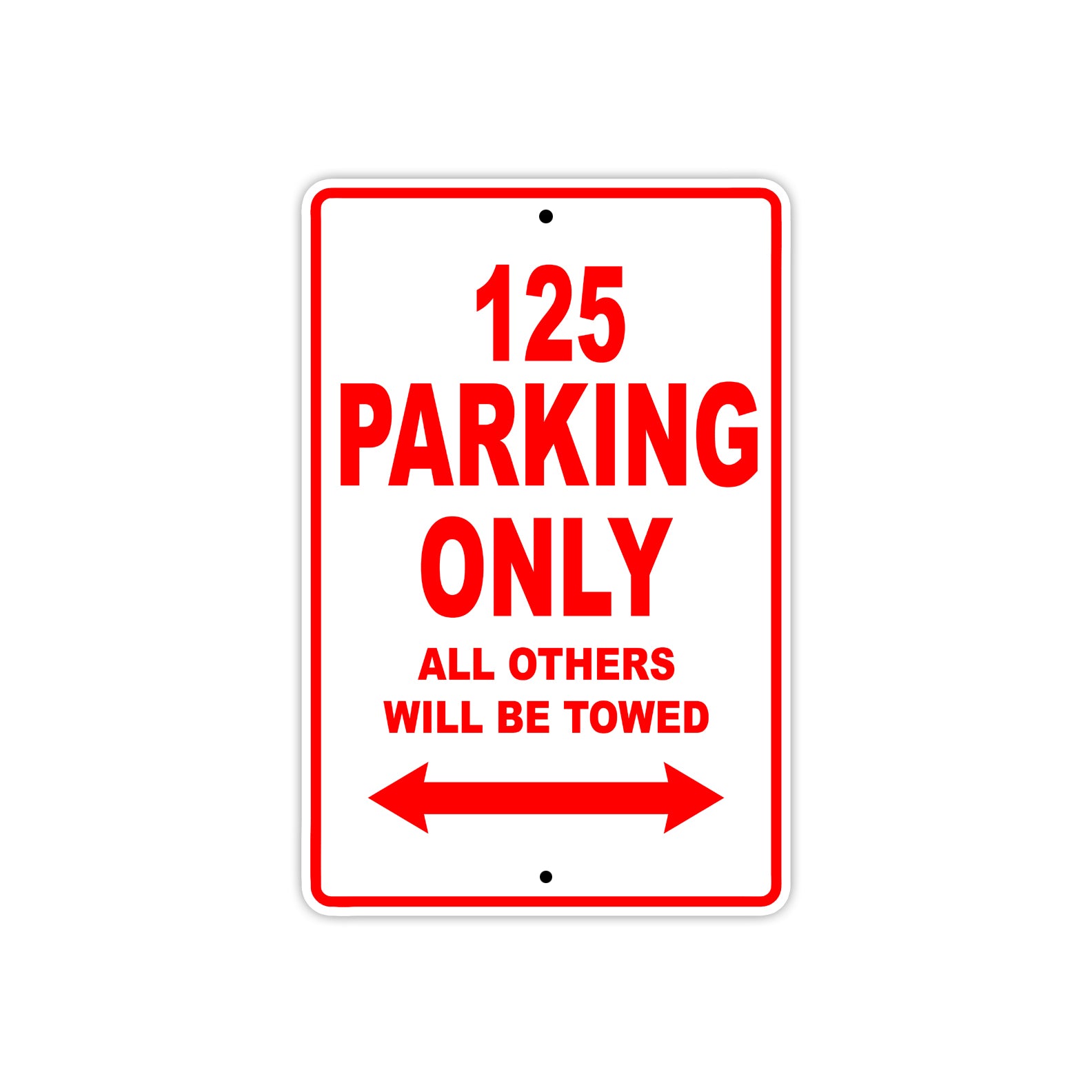 125 Parking Only All Others Will Be Towed Sign