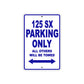 125 SX Parking Only All Others Will Be Towed Sign