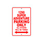 1290 Super Adventure Parking Only All Others Will Be Towed Sign