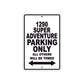 1290 Super Adventure Parking Only All Others Will Be Towed Sign
