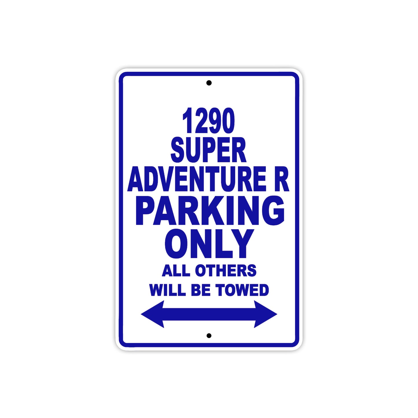 1290 Super Adventure R Parking Only All Others Will Be Towed Sign