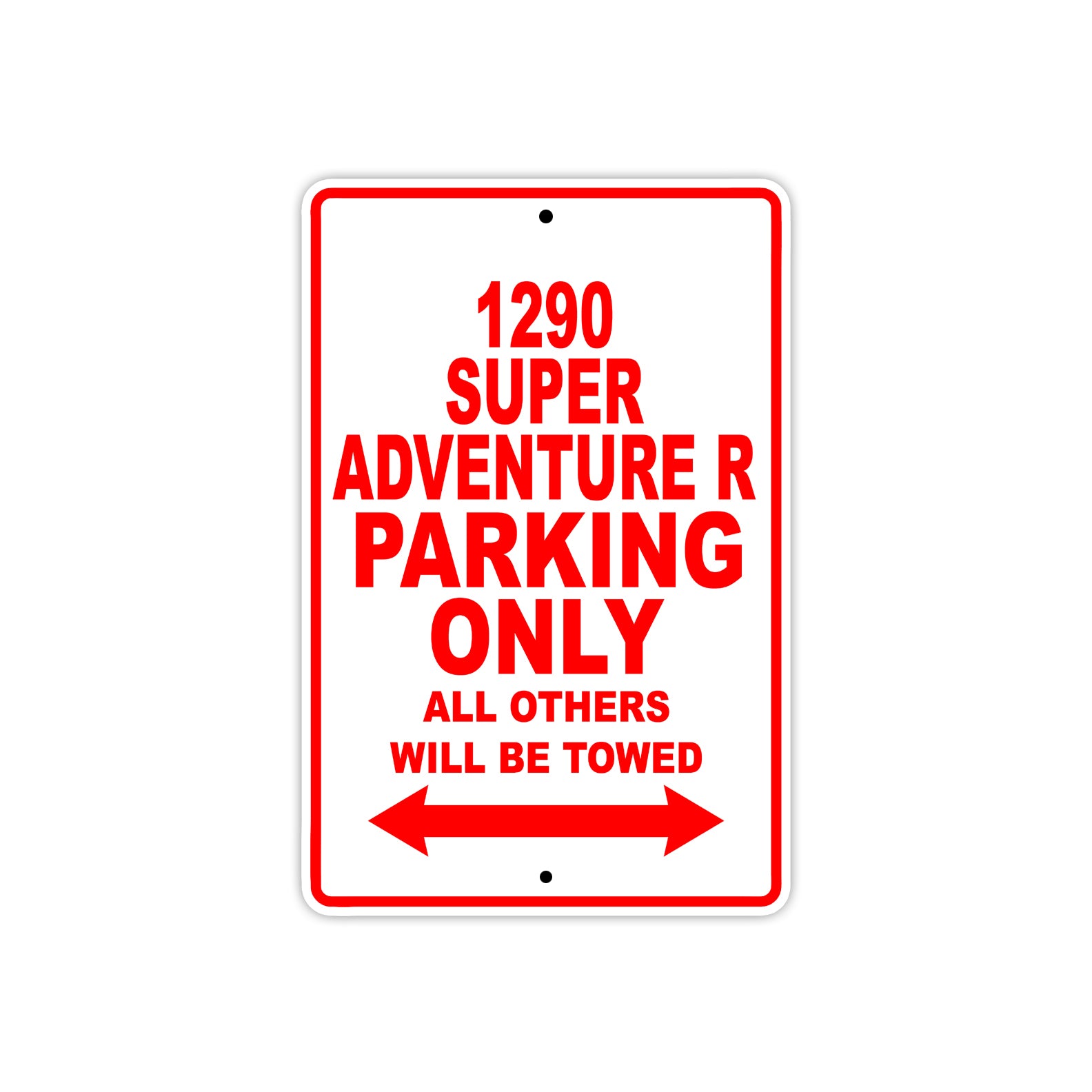 1290 Super Adventure R Parking Only All Others Will Be Towed Sign