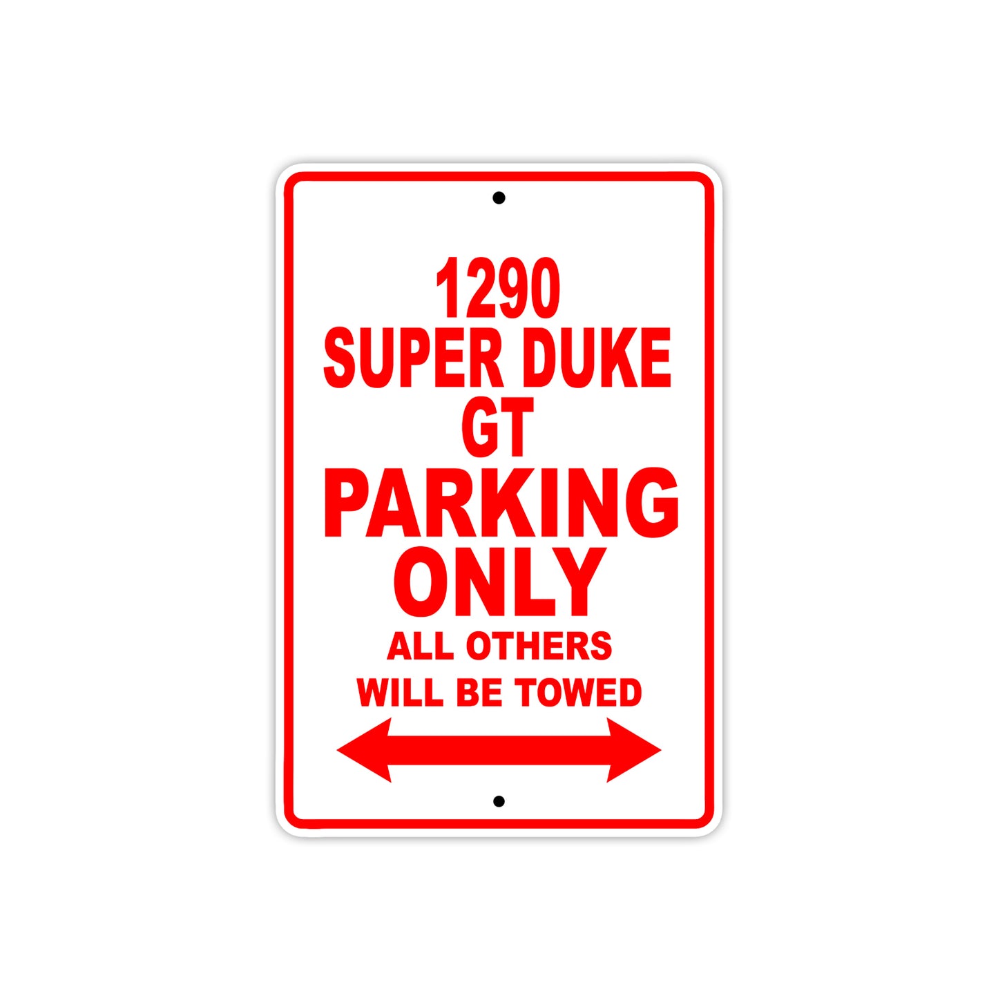 1290 Super Duke GT Parking Only All Others Will Be Towed Sign