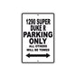 1290 super Duke R Parking Only All Others Will Be Towed Sign
