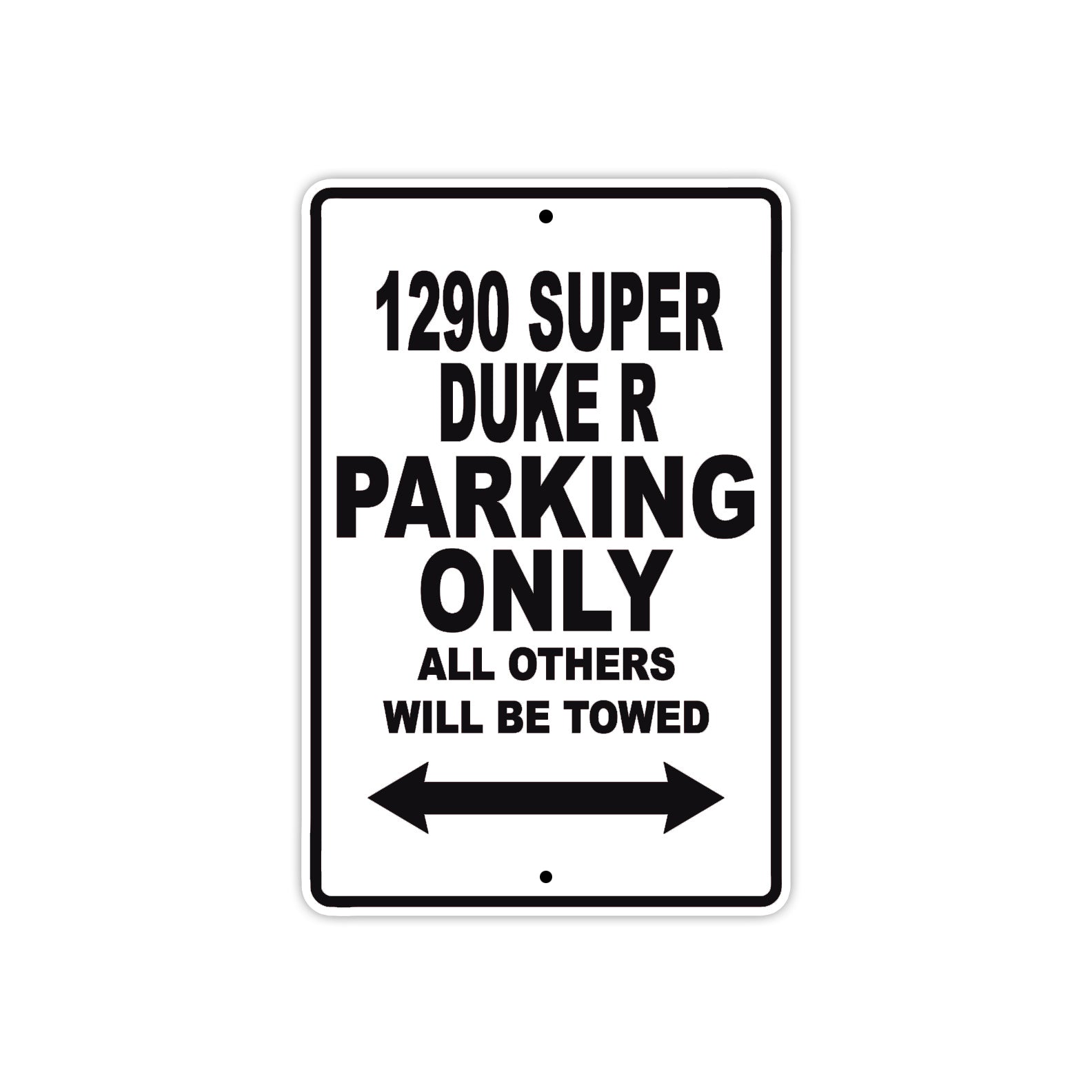 1290 super Duke R Parking Only All Others Will Be Towed Sign