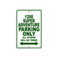 1290 Super Adventure Parking Only All Others Will Be Towed Sign