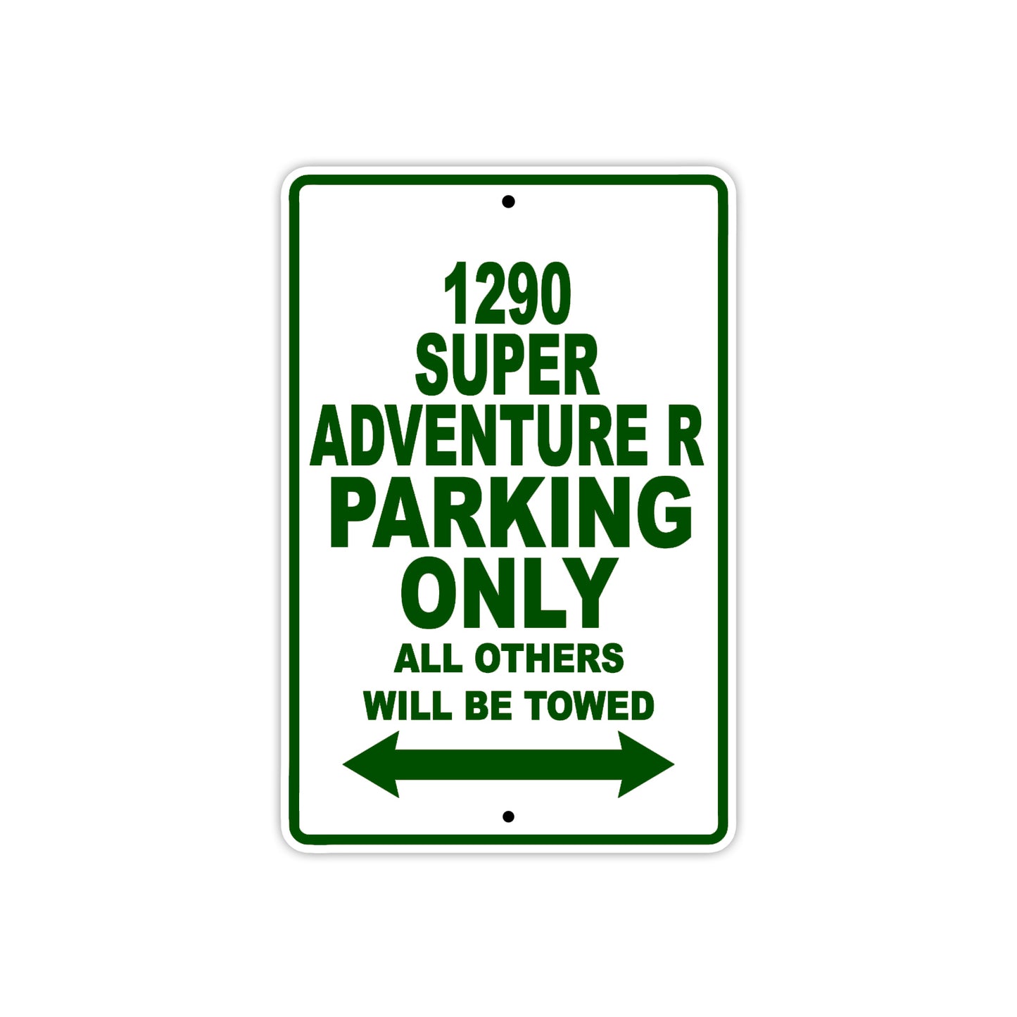 1290 Super Adventure R Parking Only All Others Will Be Towed Sign