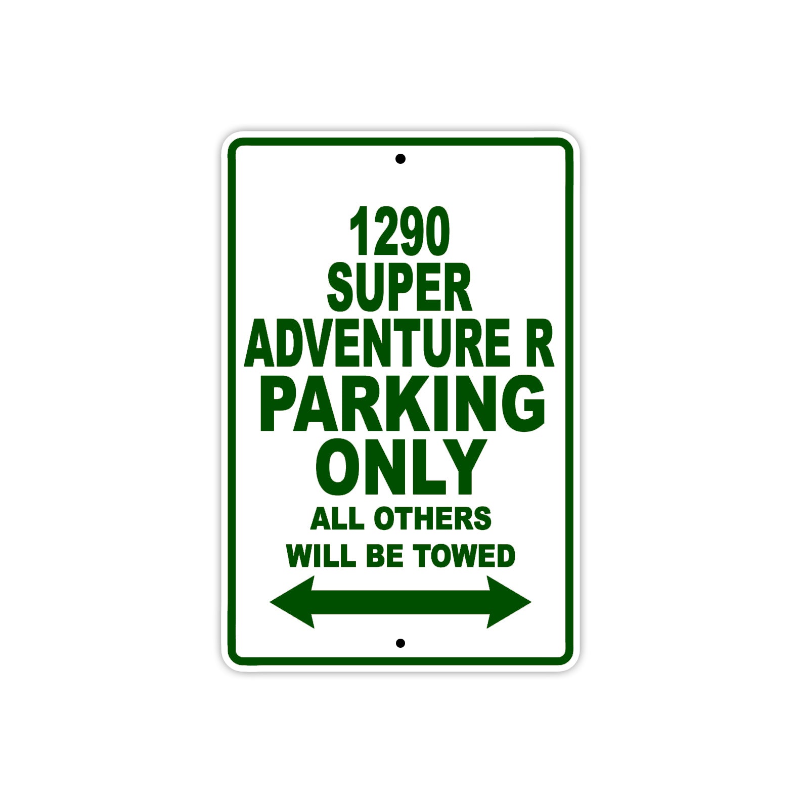 1290 Super Adventure R Parking Only All Others Will Be Towed Sign