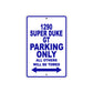 1290 Super Duke GT Parking Only All Others Will Be Towed Sign