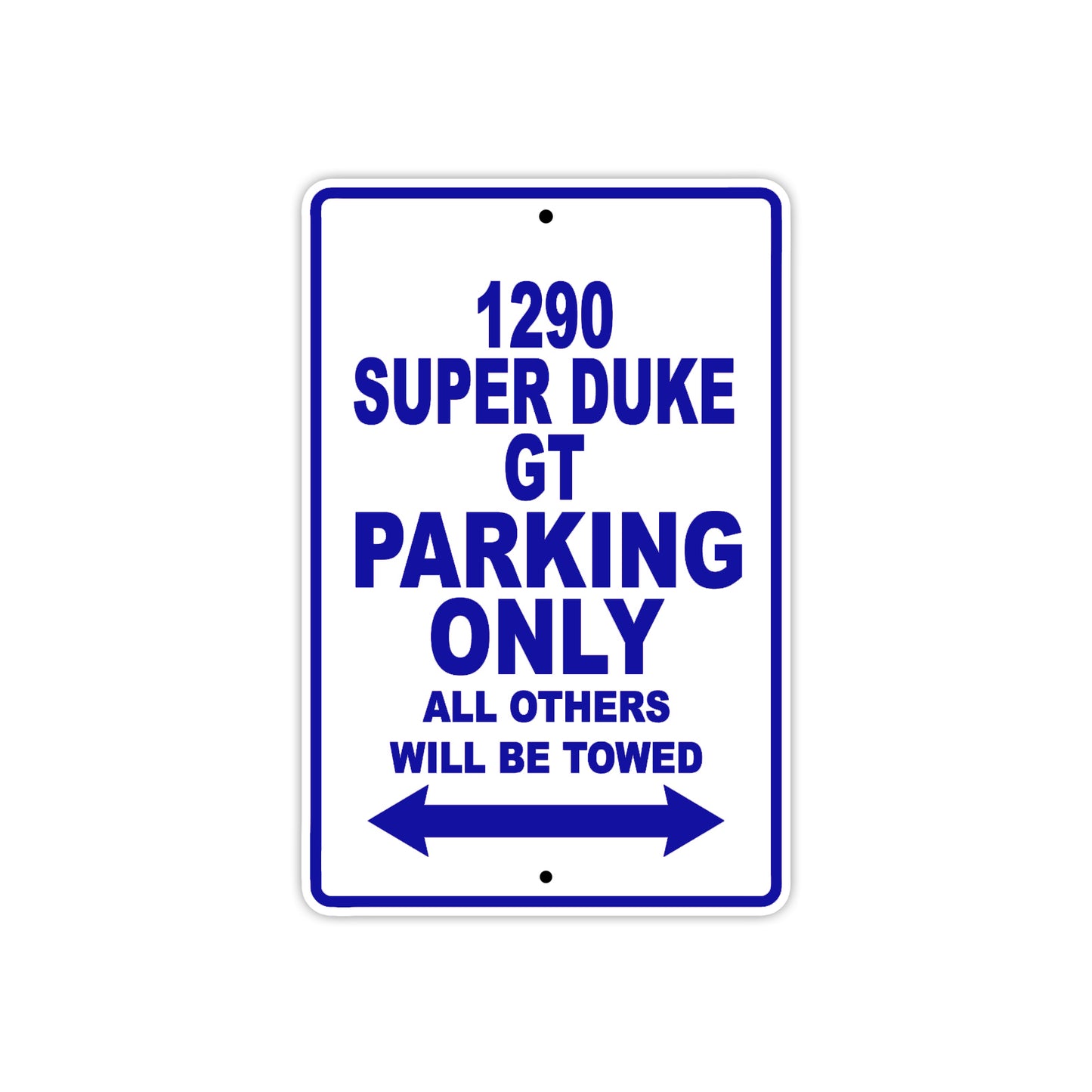 1290 Super Duke GT Parking Only All Others Will Be Towed Sign