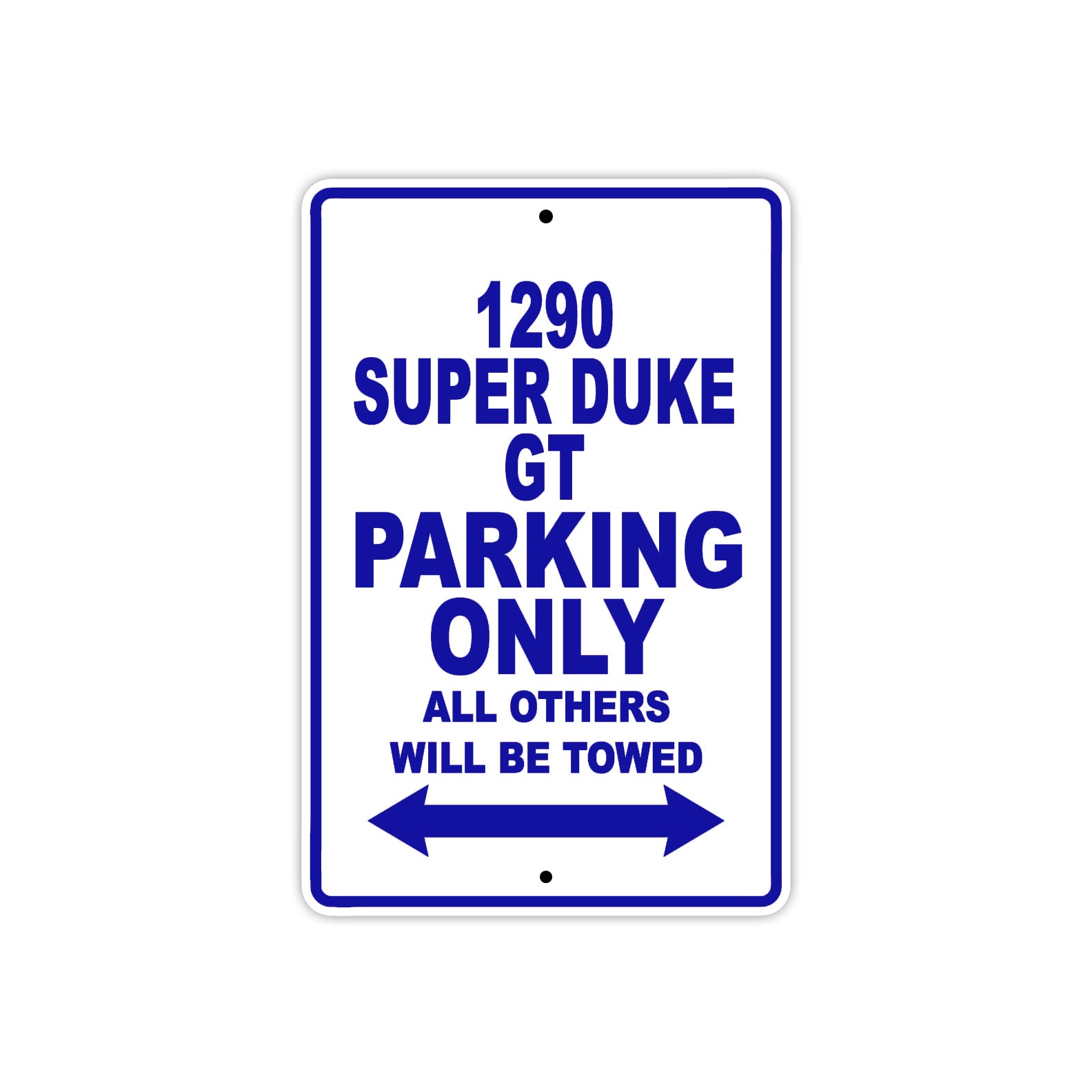 1290 Super Duke GT Parking Only All Others Will Be Towed Sign