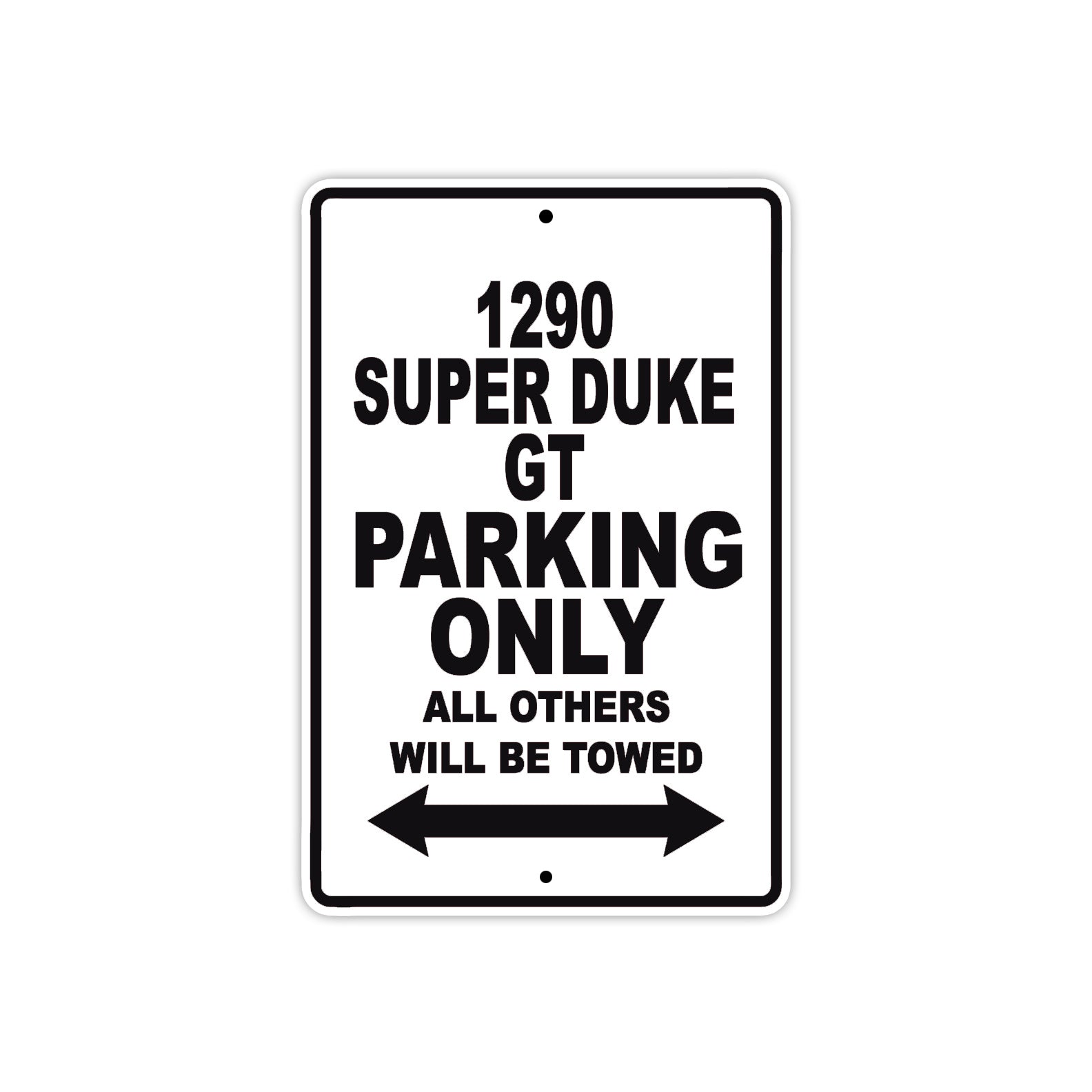 1290 Super Duke GT Parking Only All Others Will Be Towed Sign