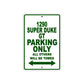 1290 Super Duke GT Parking Only All Others Will Be Towed Sign
