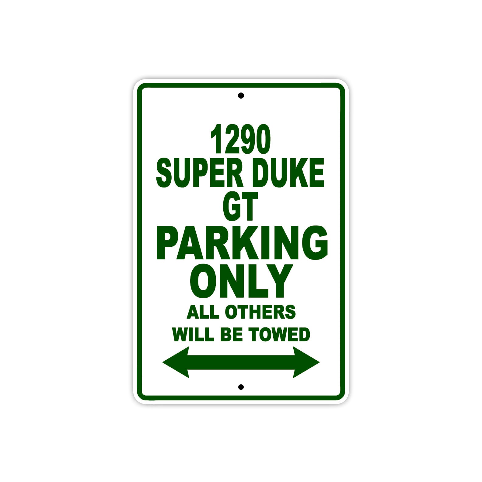 1290 Super Duke GT Parking Only All Others Will Be Towed Sign