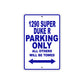 1290 super Duke R Parking Only All Others Will Be Towed Sign