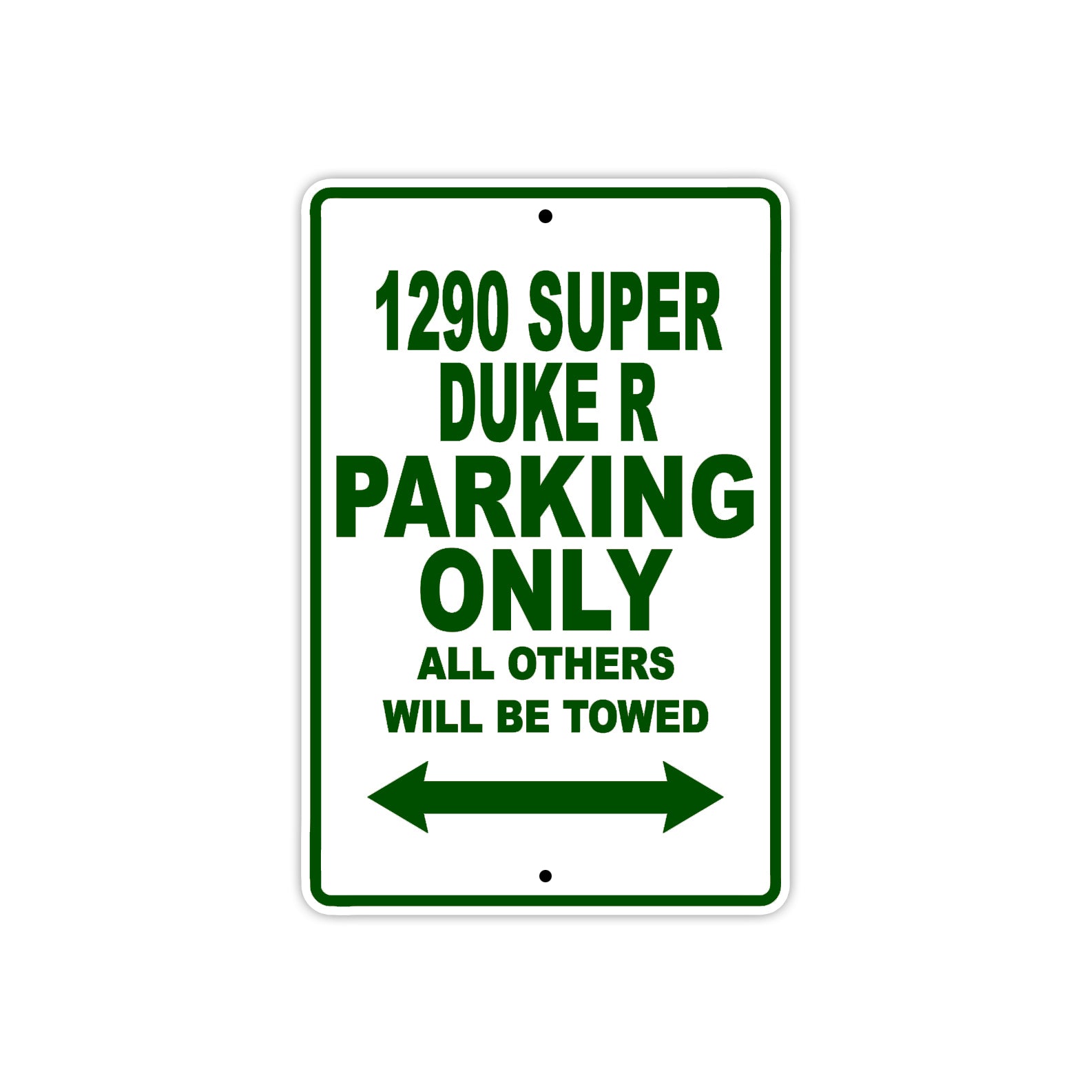 1290 Super Duke R Parking Only All Others Will Be Towed Sign