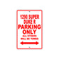 1290 Super Duke R Parking Only All Others Will Be Towed Sign