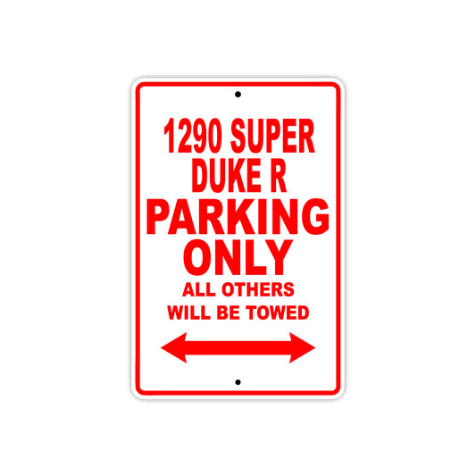 1290 Super Duke R Parking Only All Others Will Be Towed Sign