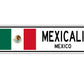 Mexicali Mexico Country City Flag Aluminum Metal Sign