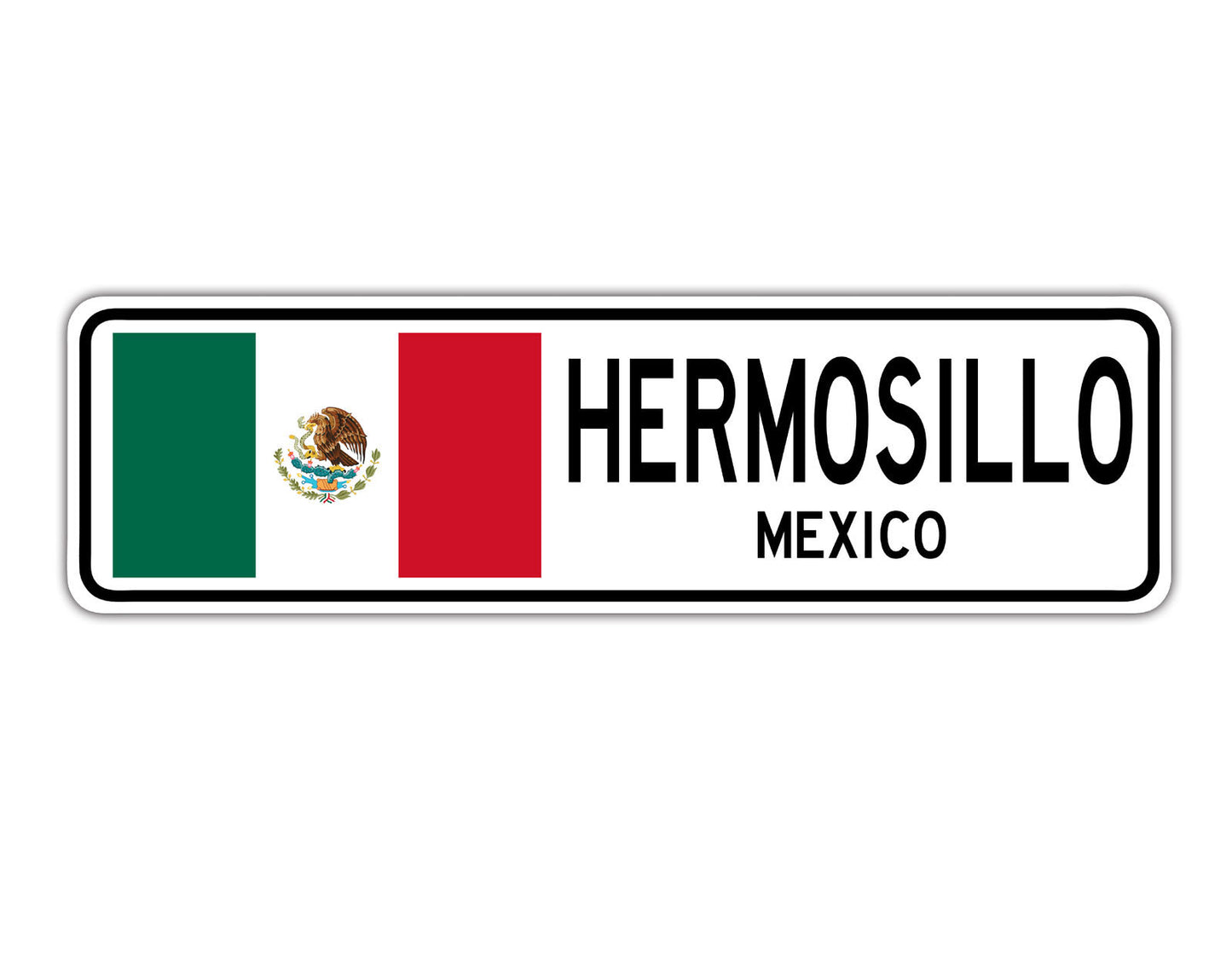 Hermosillo Mexico Country City Flag Aluminum Metal Sign