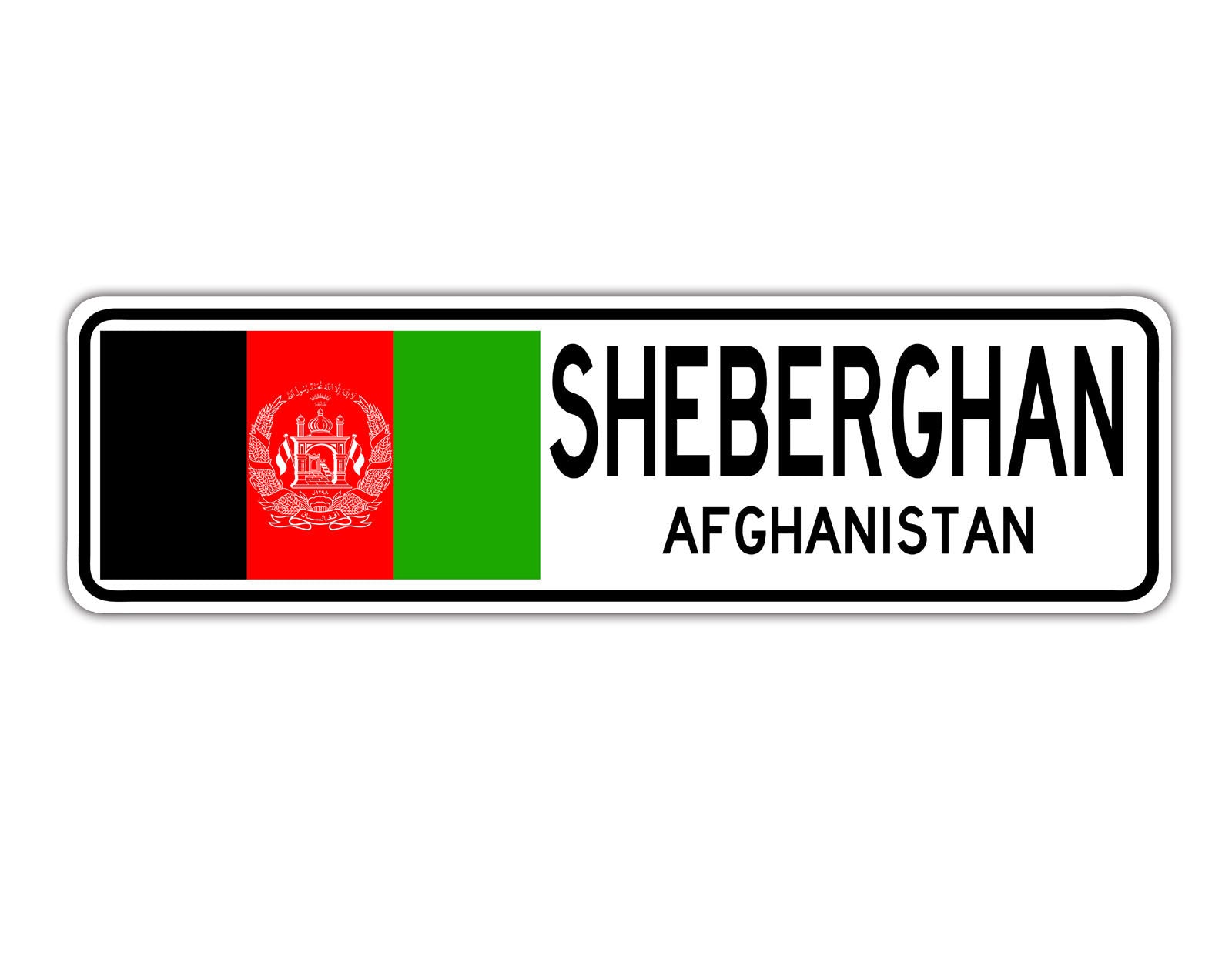 Sheberghan Afghanistan Country City Flag Aluminum Sign – Sign Fever