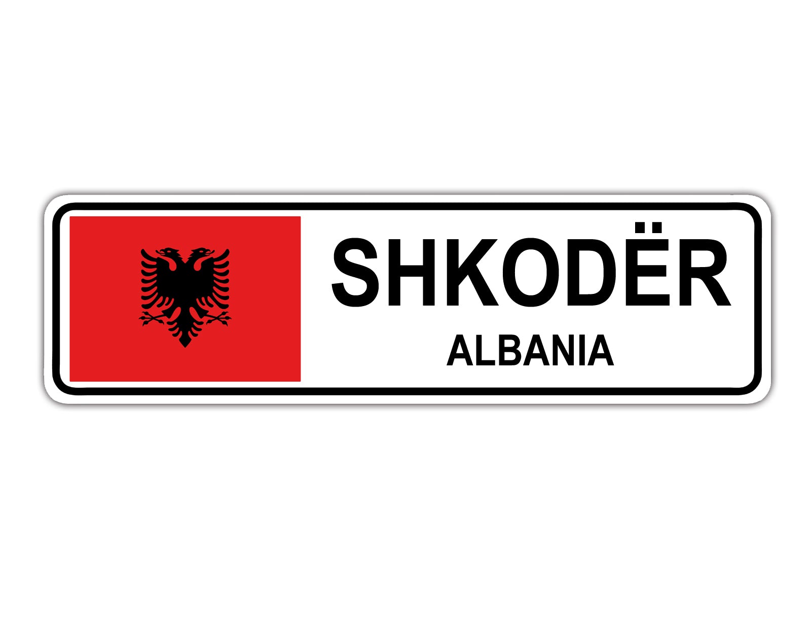 Shkoder Albania Country City Flag Aluminum Metal Sign