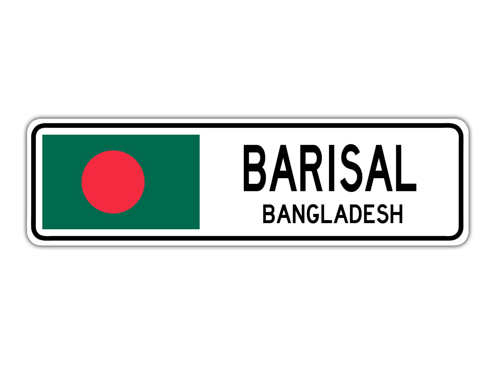 Barisal Bangladesh Country City Flag Aluminum Metal Sign 