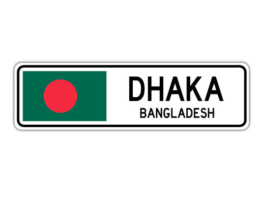 Dhaka Bangladesh Country City Flag Aluminum Metal Sign