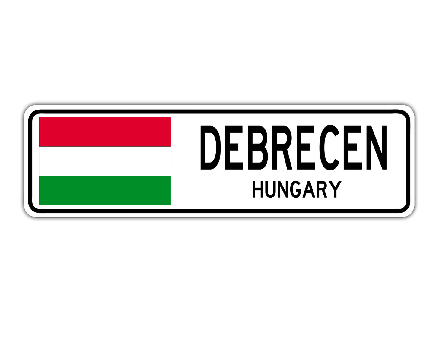Debrecen Hungary Country City Flag Aluminum Metal Sign