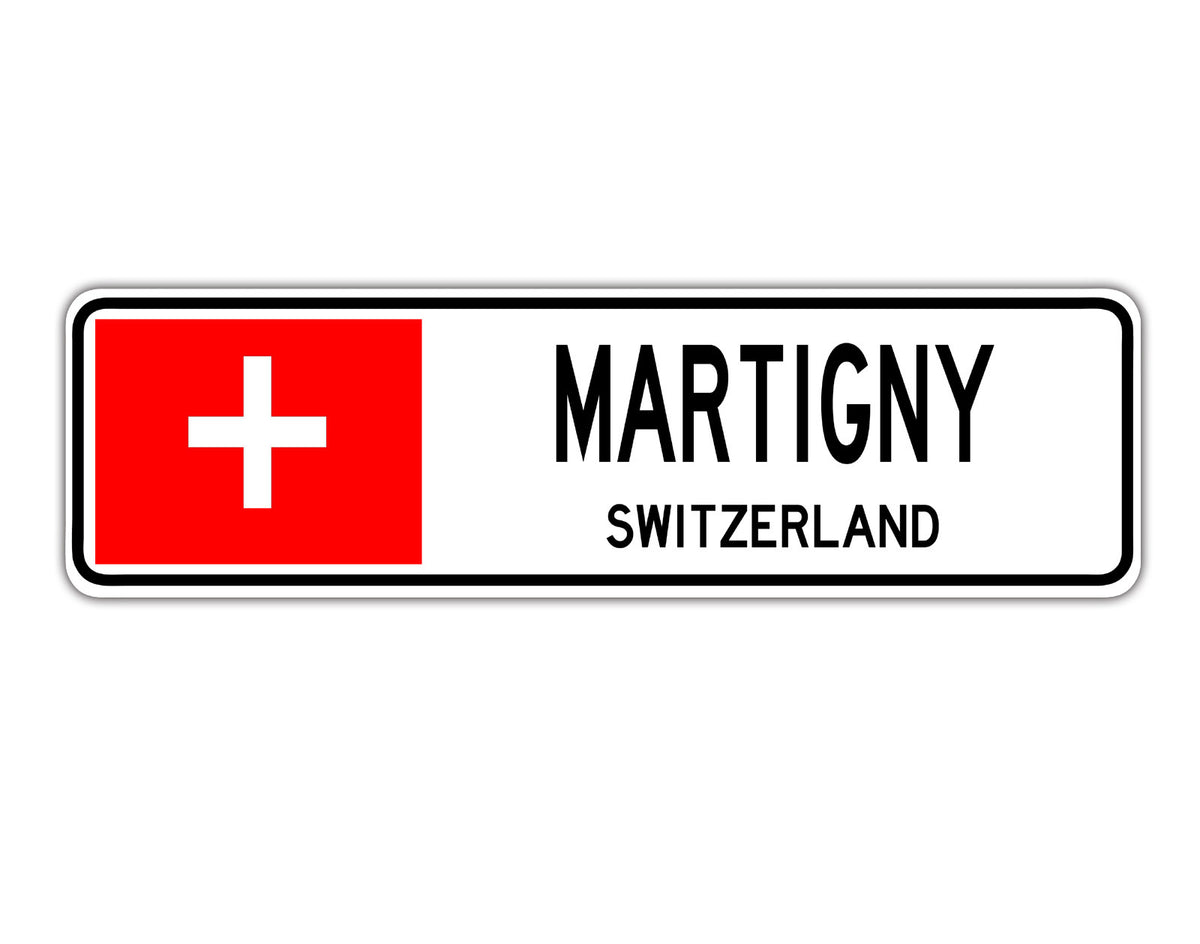 Martigny Switzerland Country City Flag Aluminum Sign – Sign Fever