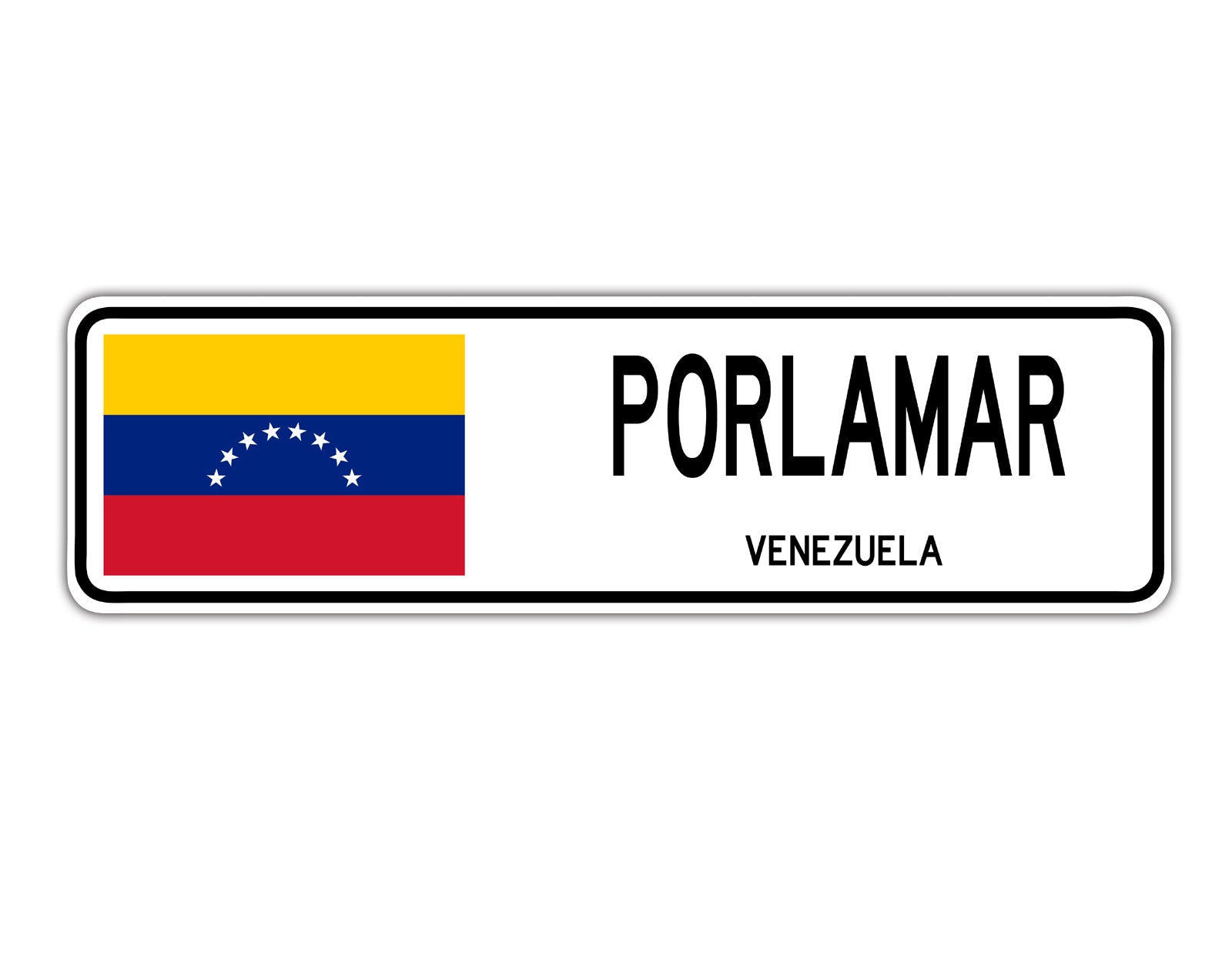 Porlamar Venezuela Country City Flag Aluminum Metal Sign