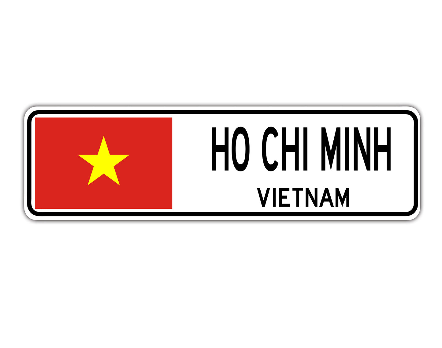 Ho Chi Minh Vietnam Country City Flag Aluminum Metal Sign